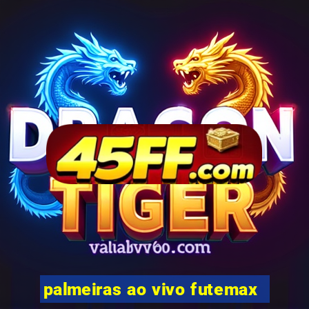 palmeiras ao vivo futemax
